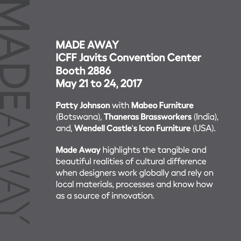 Patty Johnson presents Made Away at ICFF 2017 including new work with Mabeo Furniture